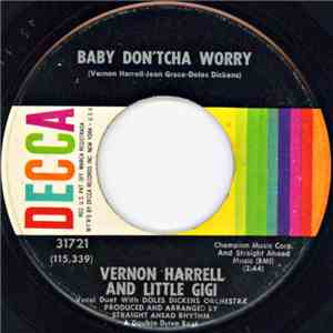 Vernon Harrell And Little Gigi / Vernon Harrell - Baby Don'tcha Worry / All ...