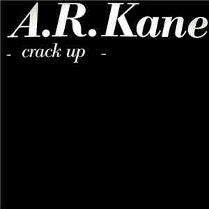 A.R. Kane - Crack Up