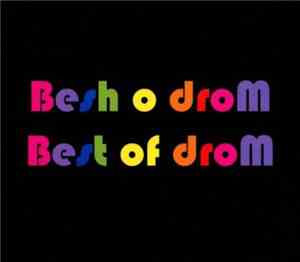 Besh O Drom - Best Of Drom