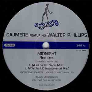 Cajmere Featuring Walter Phillips - Midnight (Remixes)