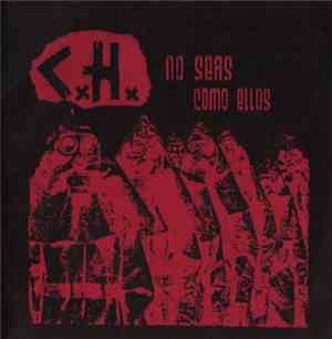 C.H.  - No Seas Como Ellos