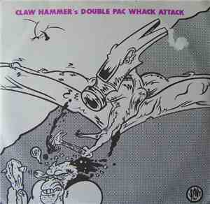 Claw Hammer - Claw Hammer's Double Pac Whack Attack