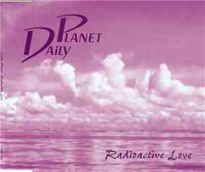 Daily Planet - Radioactive Love