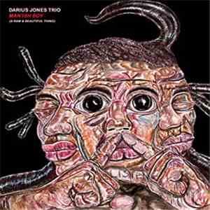Darius Jones Trio - Man'ish Boy (A Raw & Beautiful Thing)