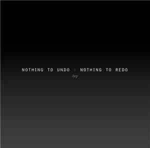 dep - Nothing To Undo : Nothing To Redo