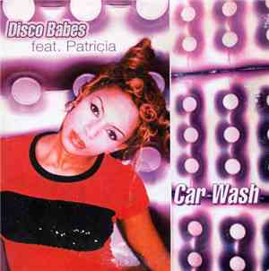 Disco Babes Feat. Patricia  - Car Wash