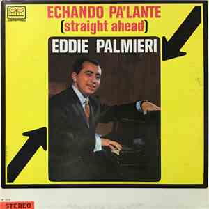 Eddie Palmieri - Echando Pa'lante (Straight Ahead)