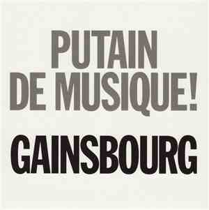 Gainsbourg - Putain De Musique !