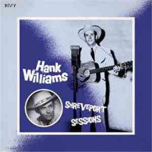 Hank Williams - Shreveport Sessions (August 1948- May 1949)