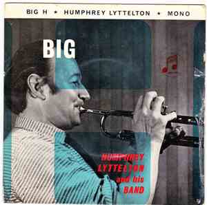 Humphrey Lyttelton And His Band - Big H