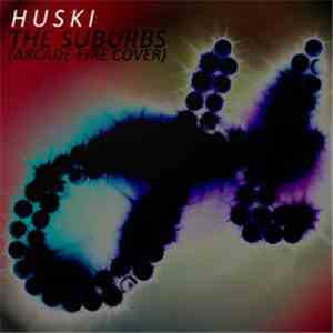 Huski - The Suburbs (Arcade Fire Cover)