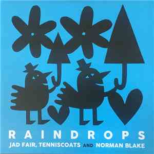 Jad Fair, Tenniscoats  And Norman Blake - Raindrops