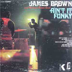 James Brown And The James Brown Band - Ain't It Funky
