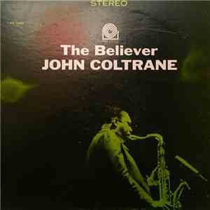 John Coltrane - The Believer
