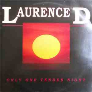 Laurence D - Only One Tender Night