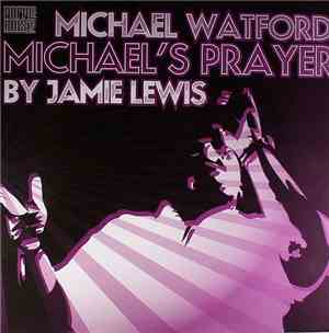Michael Watford By Jamie Lewis - Michael's Prayer