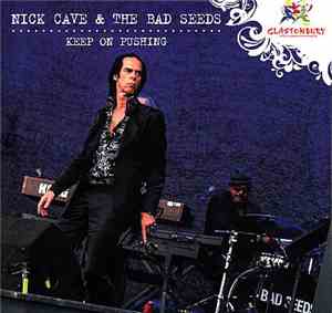 Nick Cave & The Bad Seeds - Keep On Pushing