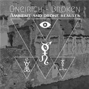 Oneirich - Broken - Ambient Remixes