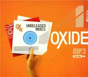 Oxide  - Unreleased Mixes