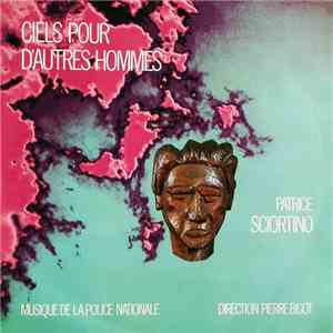 Patrice Sciortino, Musique De La Police Nationale - Ciels Pour D'Autres Hom ...