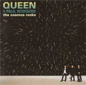 Queen + Paul Rodgers - The Cosmos Rocks