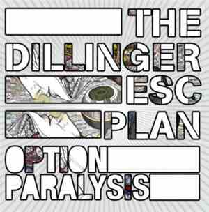 The Dillinger Esc Plan - Option Paralysis