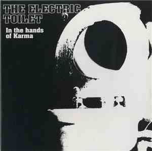 The Electric Toilet - In The Hand Of Karma