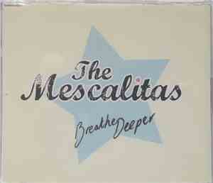 The Mescalitas - Breathe Deeper