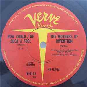 The Mothers Of Invention - How Could I Be Such A Fool
