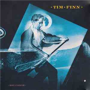 Tim Finn - Big Canoe
