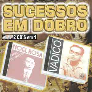 Various - Sucessos Em Dobro: Noel Rosa & Vadico