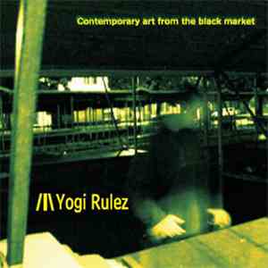 Yogi Rulez - Contemporary Art From The Black Market