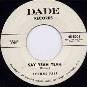 Yvonne Fair - Say Yeah Yeah / Straighten Up