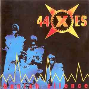 44 X ES - Banish Silence