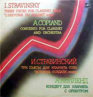 Aaron Copland, Igor Stravinsky - Concertos For Clarinet / L`Histoire Du Sol ...