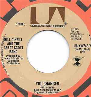 Bill O'Neill And The Great Scott Band - You Changed