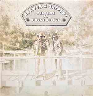 Brewer & Shipley - Welcome To Riddle Bridge