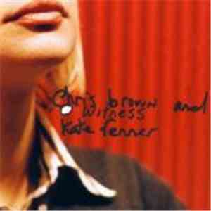 Chris Brown And Kate Fenner - O Witness