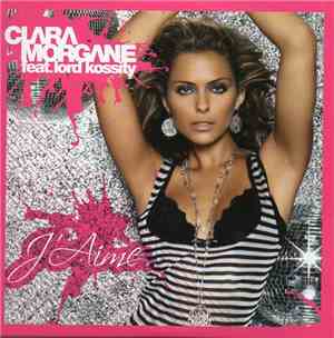Clara Morgane Feat. Lord Kossity - J'aime