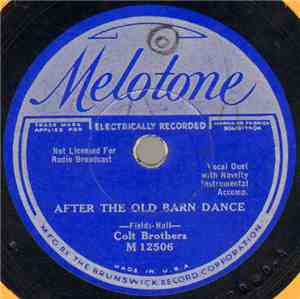 Colt Brothers - After The Old Barn Dance / If You See My Little Mountain Ga ...