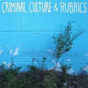 Criminal Culture & Rubrics - Criminal Culture & Rubrics