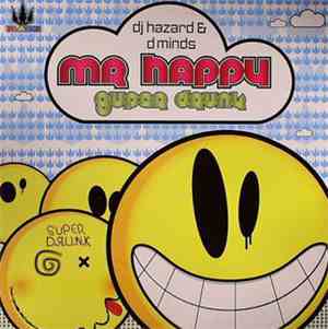 DJ Hazard & D Minds - Mr Happy/Super Drunk 12
