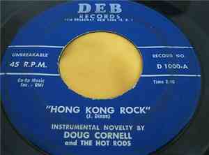 Doug Cornell And The Hot Rods - Hong Kong Rock / Toddling