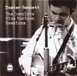 Duster Bennett - The Complete Blue Horizon Sessions