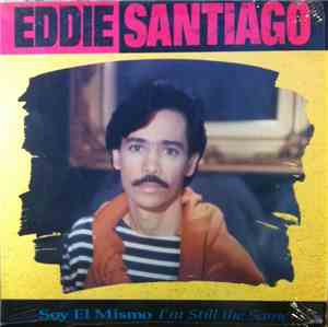 Eddie Santiago - Soy El Mismo (I'm Still The Same)