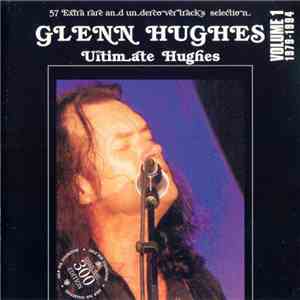 Glenn Hughes - Ultimate Hughes. Volume 1. 1979-1994
