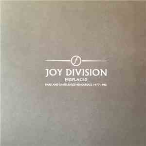 Joy Division - Misplaced (Rare And Unreleased Rehearsals 1977-1980)