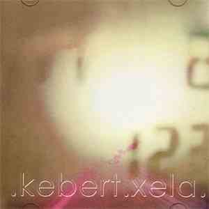 Kebert Xela - Kebert Xela