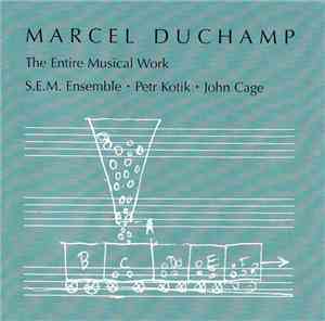 Marcel Duchamp - The Entire Musical Work