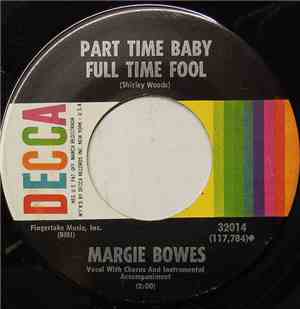 Margie Bowes - Part Time Baby Full Time Fool
